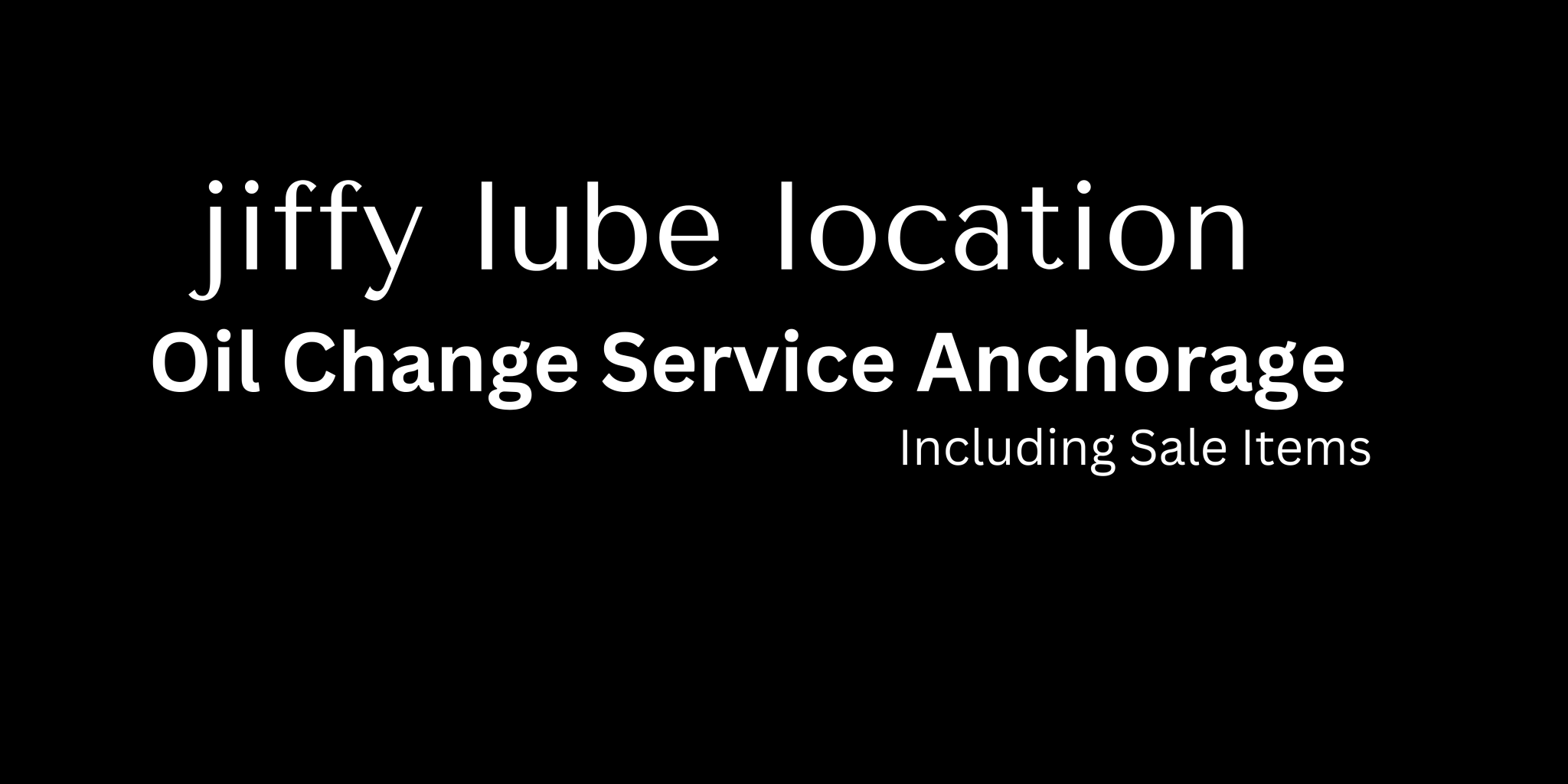 Where Can You Find the Jiffy Lube Location in Anchorage?